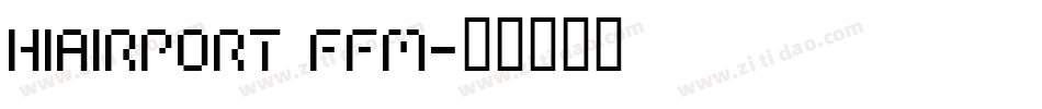 HIAIRPORT FFM字体转换